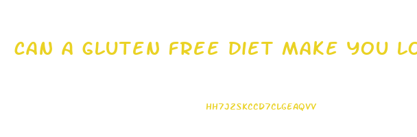 can a gluten free diet make you lose weight