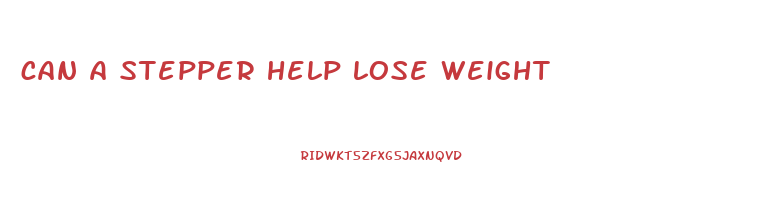 can a stepper help lose weight
