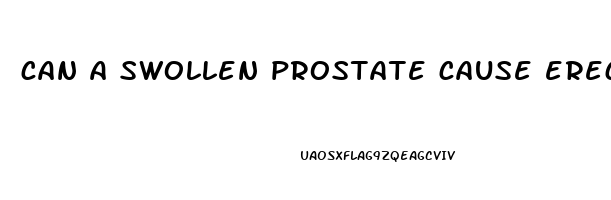 can a swollen prostate cause erectile dysfunction