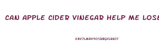 can apple cider vinegar help me lose weight
