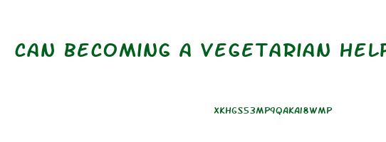 can becoming a vegetarian help lose weight
