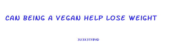 can being a vegan help lose weight