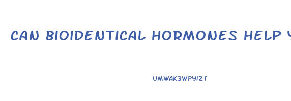 can bioidentical hormones help you lose weight