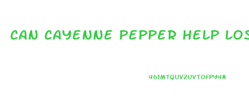 can cayenne pepper help lose weight