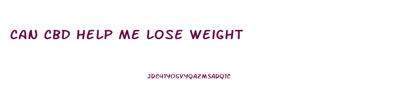 can cbd help me lose weight