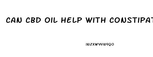 can cbd oil help with constipation