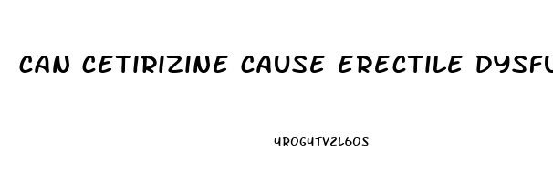 can cetirizine cause erectile dysfunction