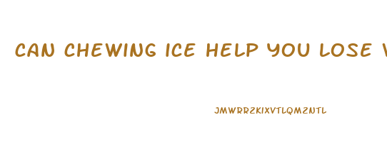 can chewing ice help you lose weight