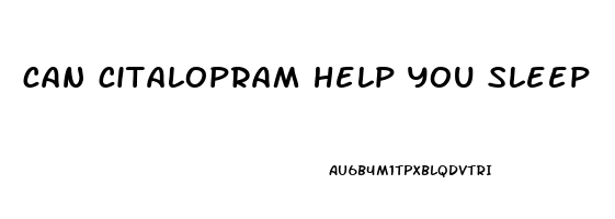 can citalopram help you sleep