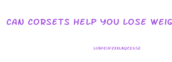 can corsets help you lose weight