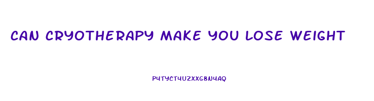 can cryotherapy make you lose weight