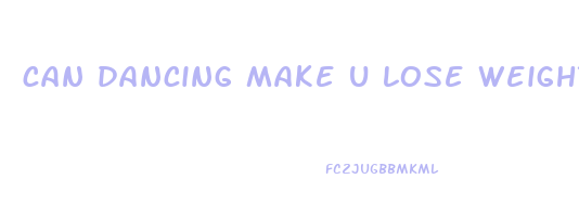 can dancing make u lose weight