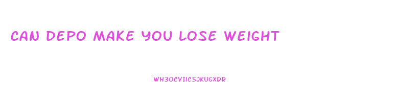 can depo make you lose weight