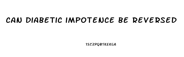 can diabetic impotence be reversed