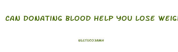 can donating blood help you lose weight