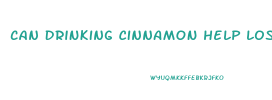 can drinking cinnamon help lose weight