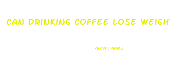 can drinking coffee lose weight