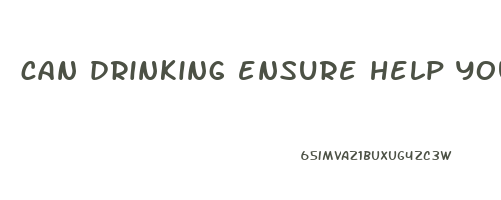 can drinking ensure help you lose weight