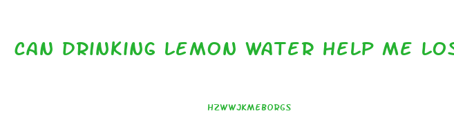 can drinking lemon water help me lose weight