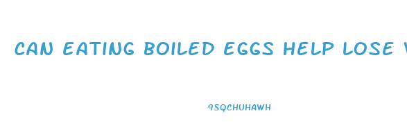 can eating boiled eggs help lose weight