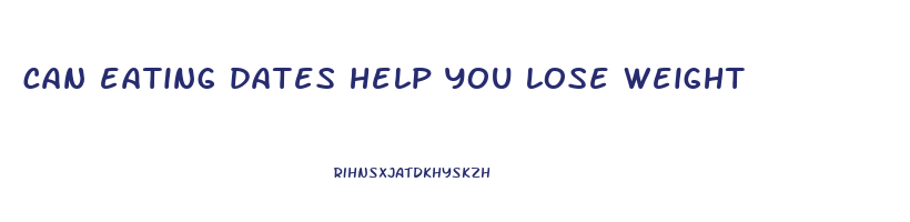 can eating dates help you lose weight