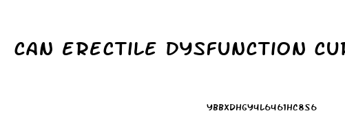 can erectile dysfunction cure permanently