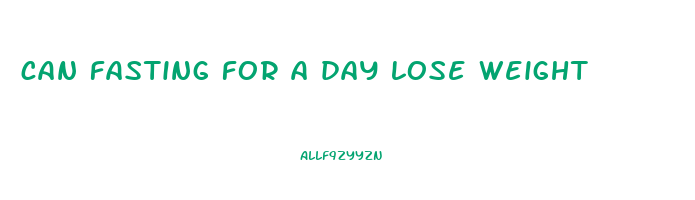 can fasting for a day lose weight