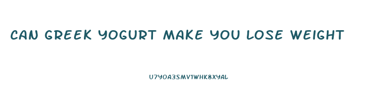 can greek yogurt make you lose weight