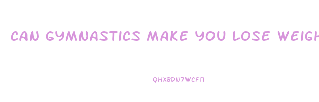 can gymnastics make you lose weight