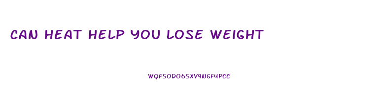 can heat help you lose weight