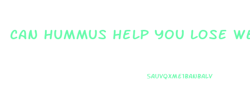 can hummus help you lose weight