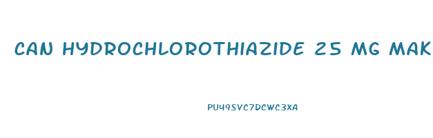 can hydrochlorothiazide 25 mg make you lose weight