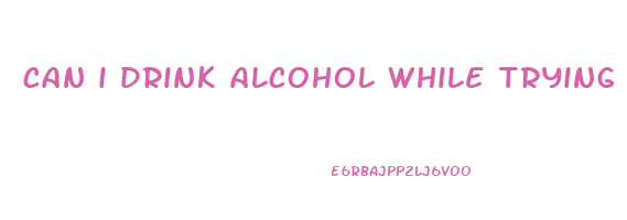 can i drink alcohol while trying to lose weight