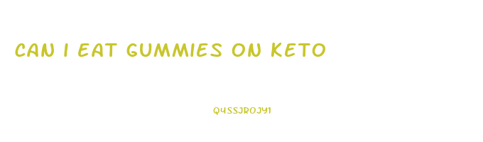 can i eat gummies on keto