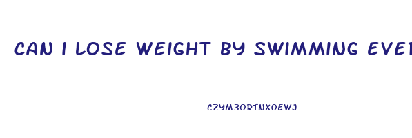 can i lose weight by swimming everyday