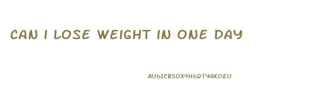 can i lose weight in one day