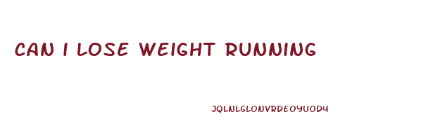 can i lose weight running