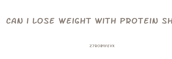can i lose weight with protein shakes