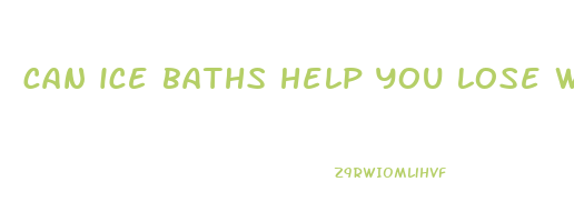 can ice baths help you lose weight