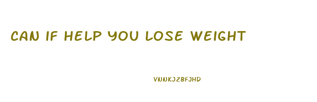 can if help you lose weight