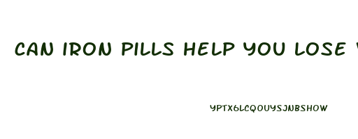 can iron pills help you lose weight