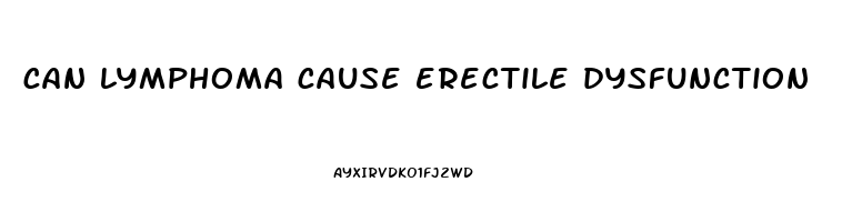 can lymphoma cause erectile dysfunction