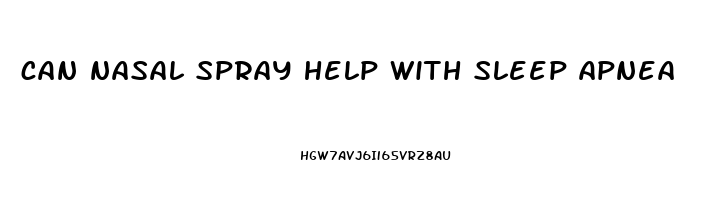 can nasal spray help with sleep apnea