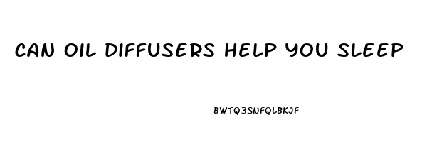 can oil diffusers help you sleep