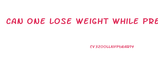 can one lose weight while pregnant