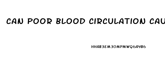 can poor blood circulation cause erectile dysfunction