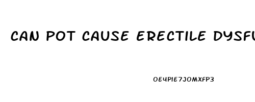 can pot cause erectile dysfunction