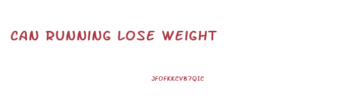 can running lose weight