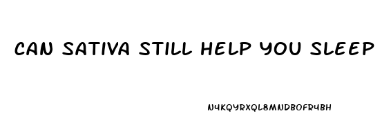 can sativa still help you sleep