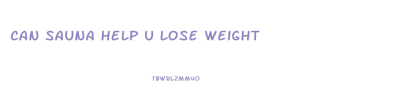can sauna help u lose weight